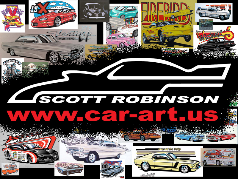 High Performance Artist Official Website Logo � 2003 Scott Robinson.  www.car-art.us logo � 2009 Scott Robinson.   Welcome to car-art.us!  Home of the High Performance Artist!